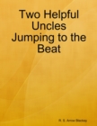 Image for Two Helpful Uncles Jumping to the Beat