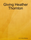 Image for Giving Heather Thornton
