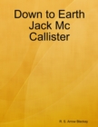 Image for Down to Earth Jack Mc Callister