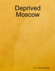 Image for Deprived Moscow