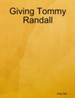 Image for Giving Tommy Randall