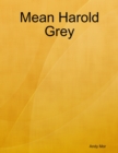 Image for Mean Harold Grey