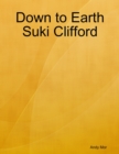 Image for Down to Earth Suki Clifford