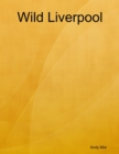 Image for Wild Liverpool