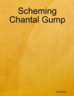 Image for Scheming Chantal Gump