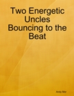 Image for Two Energetic Uncles Bouncing to the Beat