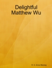 Image for Delightful Matthew Wu