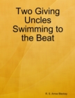 Image for Two Giving Uncles Swimming to the Beat