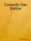 Image for Cowardly Dan Barlow