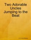 Image for Two Adorable Uncles Jumping to the Beat