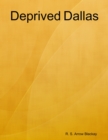 Image for Deprived Dallas