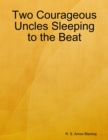 Image for Two Courageous Uncles Sleeping to the Beat