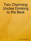Image for Two Charming Uncles Drinking to the Beat