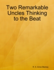 Image for Two Remarkable Uncles Thinking to the Beat