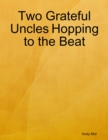 Image for Two Grateful Uncles Hopping to the Beat