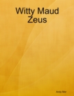 Image for Witty Maud Zeus