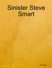 Image for Sinister Steve Smart