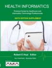 Image for Health Informatics Sixth Edition Supplement: Practical Guide for Healthcare and Information Technology Professionals