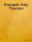 Image for Energetic Katy Thornton