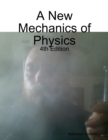Image for New Mechanics of Physics - 4th Edition