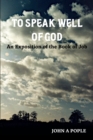 Image for To Speak Well of God: an Exposition of the Book of Job