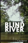 Image for Blind River Saw it All