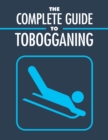 Image for Complete Guide to Tobogganing