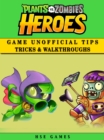 Image for Plants Vs Zombies Heroes Game Unofficial Tips Tricks &amp; Walkthroughs.