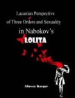 Image for Lacanian Perspective of Three Orders and Sexuality In Nabokov&#39;s Lolita