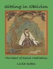 Image for Sitting In Oblivion: The Heart of Daoist Meditation