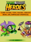 Image for Plants vs Zombies Heroes Game Guide, Tips, Hacks, Cheats Mods, Apk, Download Unofficial