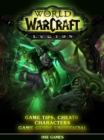 Image for World of Warcraft Legion Game Tips, Cheats Characters Game Guide Unofficial