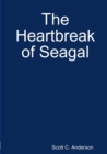 Image for The Heartbreak of Seagal