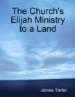 Image for Church&#39;s Elijah Ministry to a Land