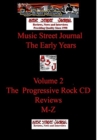 Image for Music Street Journal : The Early Years Volume 2 - The Progressive Rock CD ReviewsM-Z (Hard Cover)