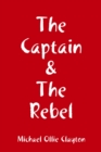 Image for Captain &amp; The Rebel