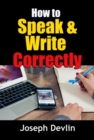 Image for How to Speak and Write Correctly.