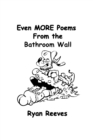 Image for Even MORE Poems From the Bathroom Wall