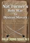 Image for Nat Turner&#39;s Holy War to Destroy Slavery