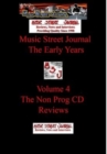 Image for Music Street Journal : The Early Years Volume 4 - The Non Prog CD Reviews Hard Cover Edition
