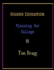 Image for Higher Education: Planning for College