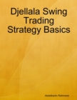 Image for Djellala Swing Trading Strategy Basics