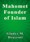 Image for Mahomet Founder of Islam.