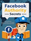 Image for Facebook Authority Secrets.