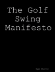 Image for Golf Swing Manifesto