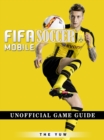 Image for Fifa Mobile Soccer Unofficial Game Guide.