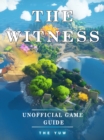 Image for Witness Unofficial Game Guide.