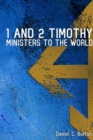 Image for 1 and 2 Timothy : Ministers To The World