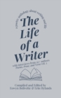 Image for The Life of a Writer : A Poetry Anthology About Writing and Life