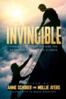 Image for Invincible : Finding The Light Beyond The Darkness Of Chronic Illness